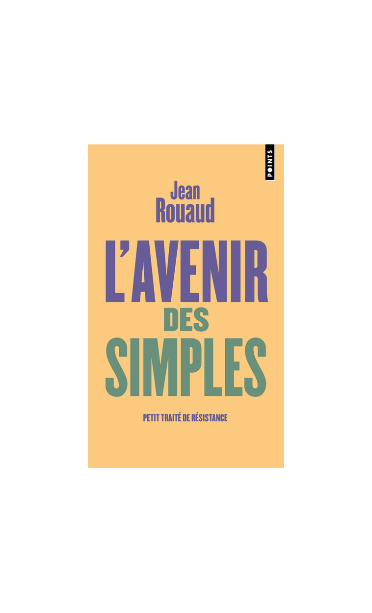 L'Avenir des simples - Jean Rouaud - POINTS