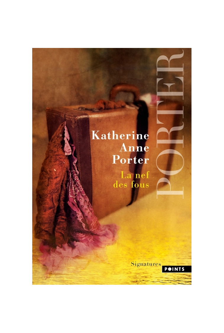 La Nef des fous - Katherine Anne Porter - POINTS