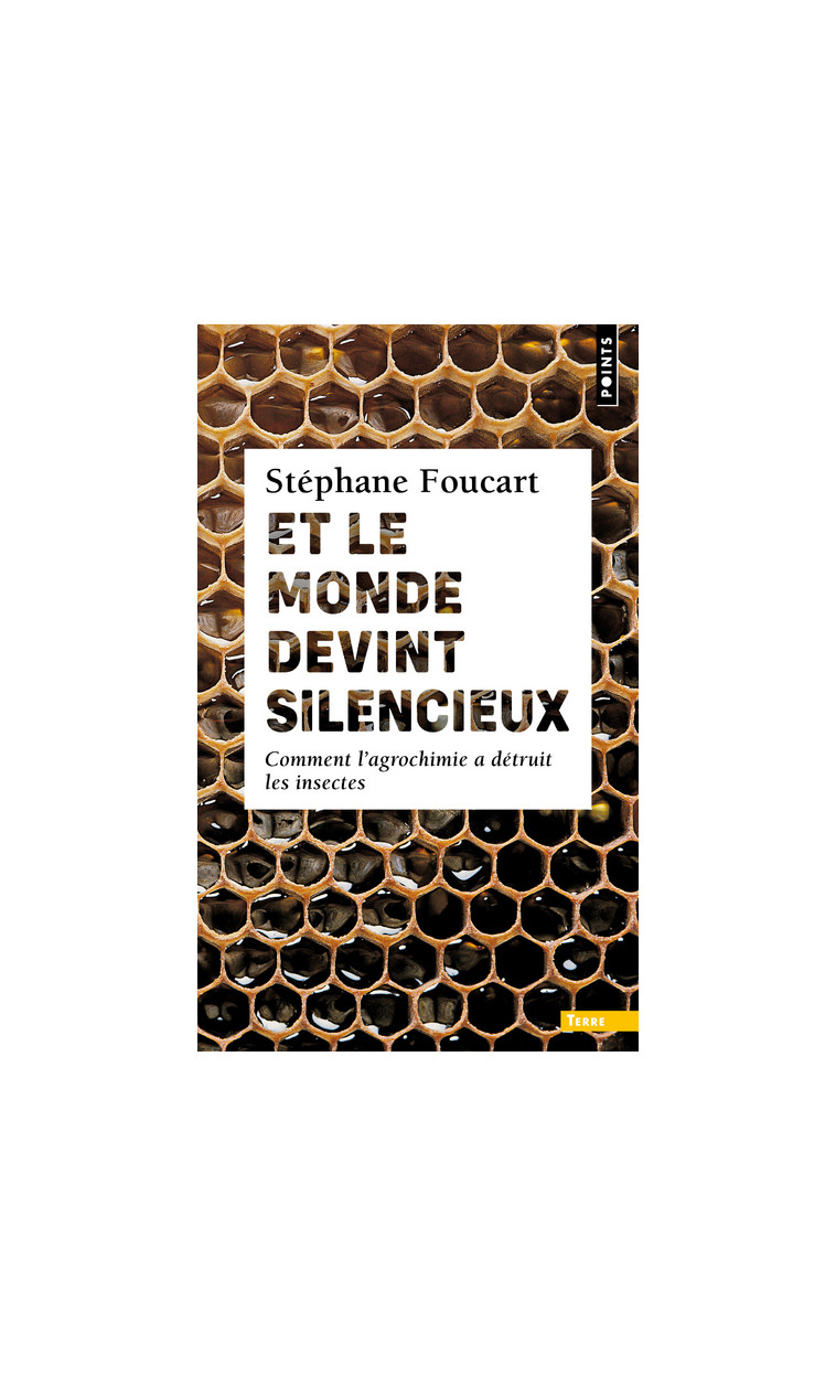 Et le monde devint silencieux - Stéphane Foucart - POINTS