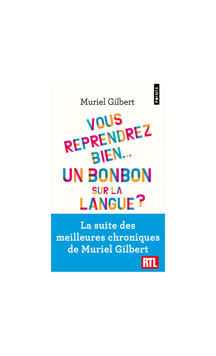 Vous reprendrez bien Un bonbon sur la langue ? - Muriel Gilbert - POINTS