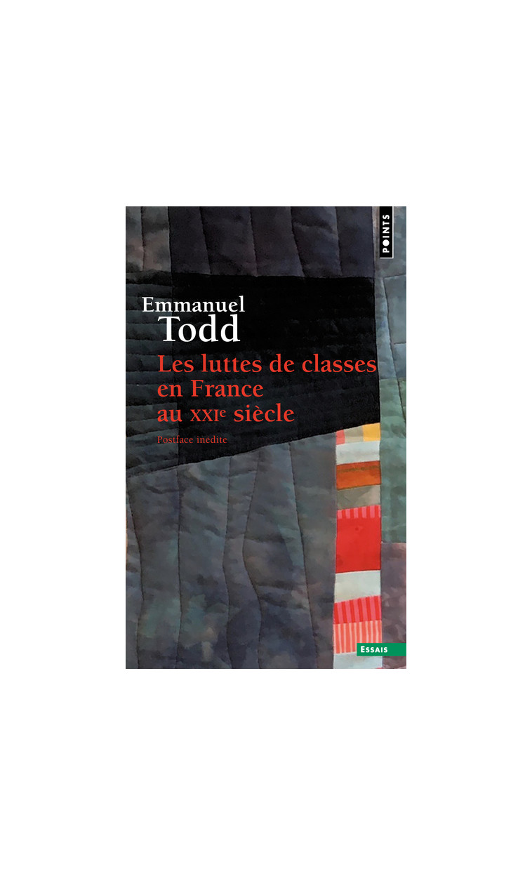 Les Luttes de classes en France au XXIe siècle - Emmanuel Todd - POINTS