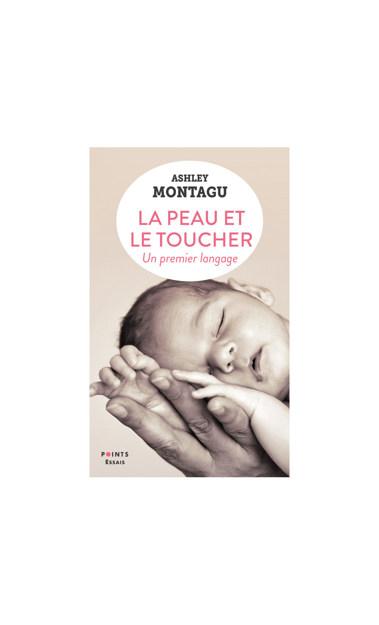 La Peau et le toucher - Ashley Montagu - POINTS