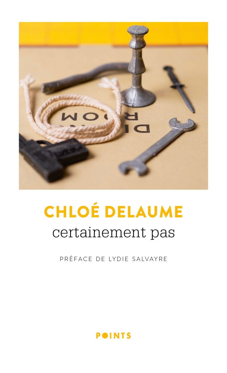 Certainement pas - Chloé Delaume - POINTS