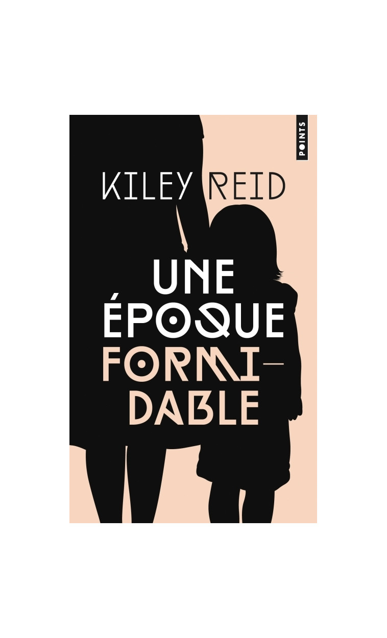 Une époque formidable - Kiley Reid - POINTS