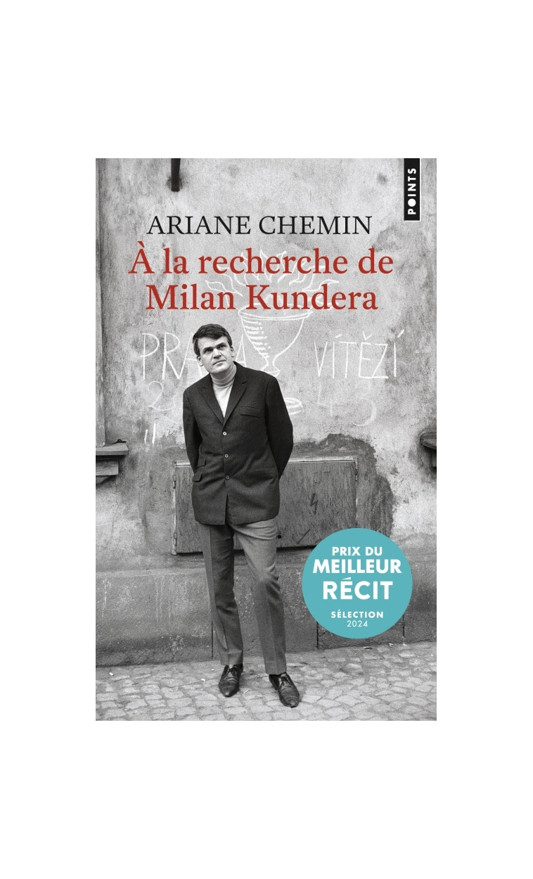 A la recherche de Milan Kundera - Ariane Chemin - POINTS