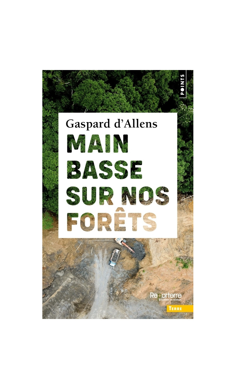 Main basse sur nos forêts - Gaspard d'Allens - POINTS