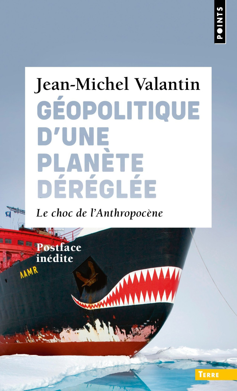 Géopolitique d'une planète déréglée - Jean-Michel Valantin - POINTS