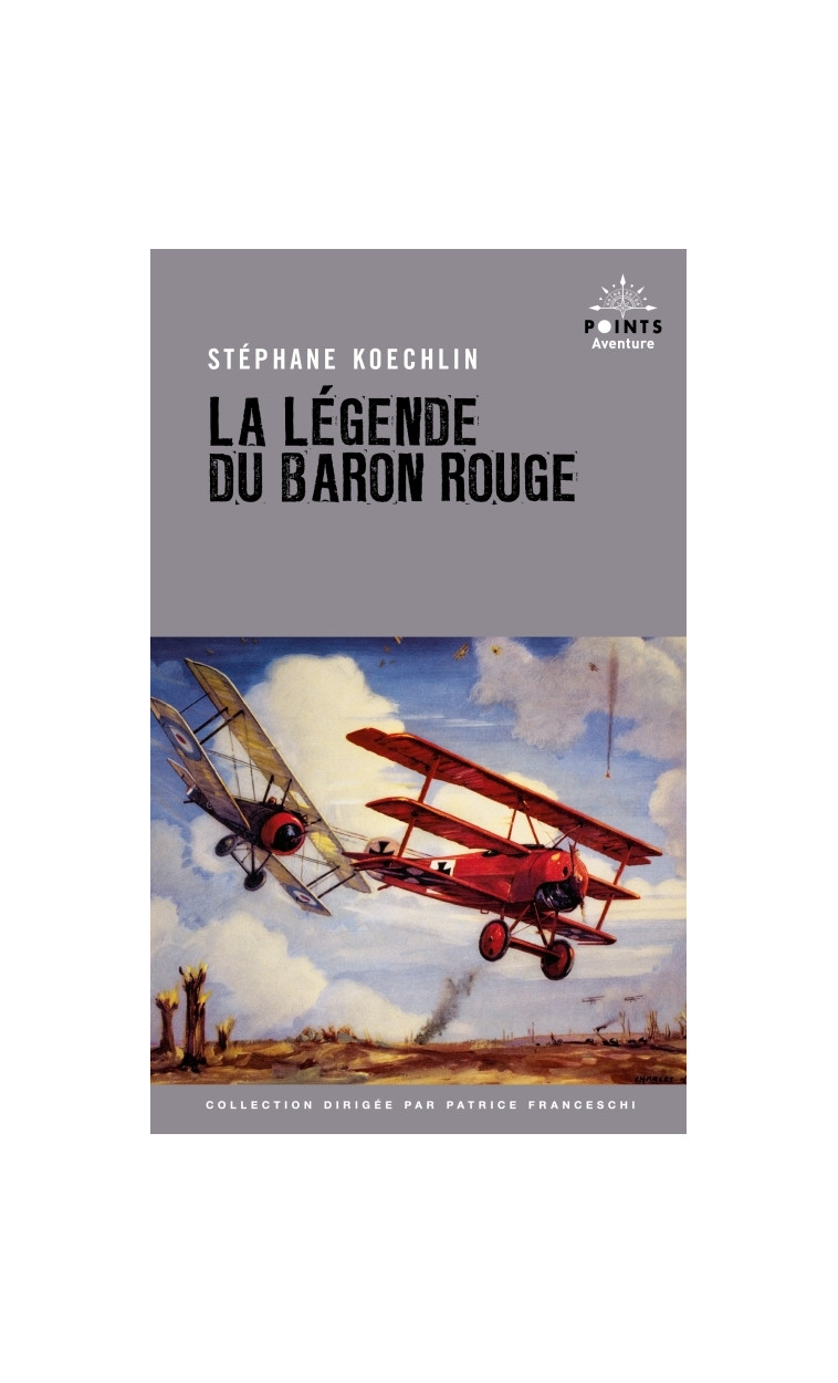 La légende du baron rouge - Stephane Koechlin - POINTS