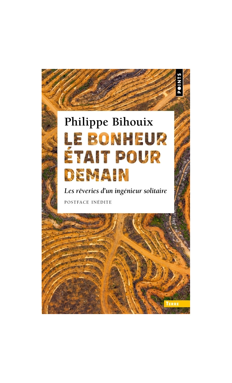 Le Bonheur était pour demain - Philippe Bihouix - POINTS