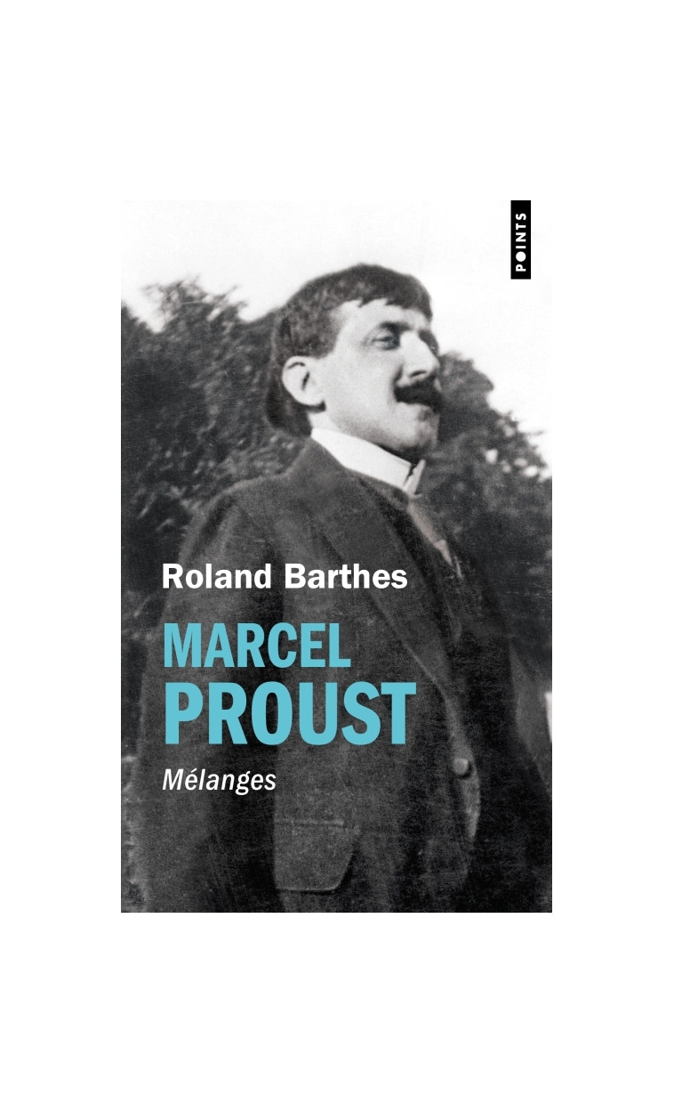 Marcel Proust. Mélanges - Roland Barthes - POINTS