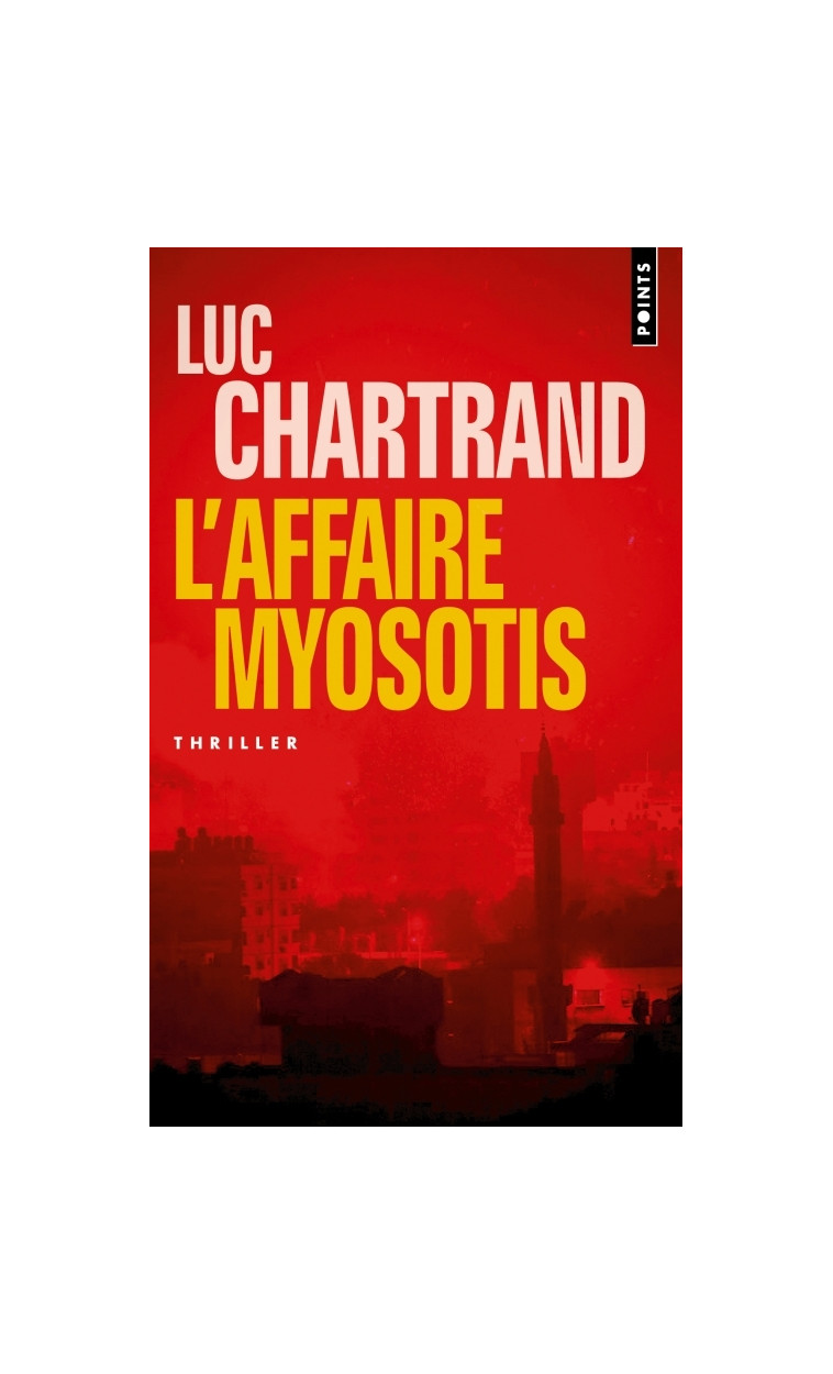 L'Affaire Myosotis - Luc Chartrand - POINTS