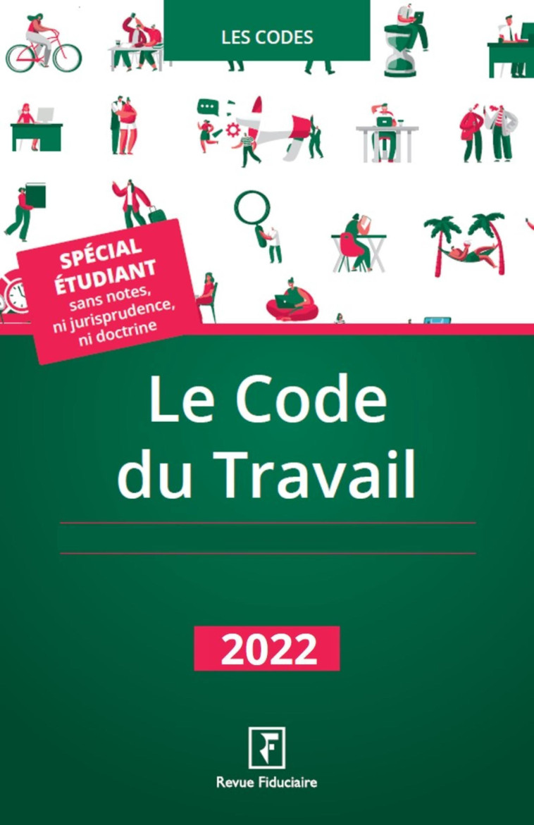 Le code du travail 2022 -  Les spécialistes du groupe Revue Fiduciaire - FIDUCIAIRE