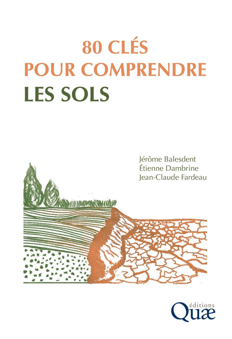 80 clés pour comprendre les sols - Jean-Claude Fardeau - QUAE