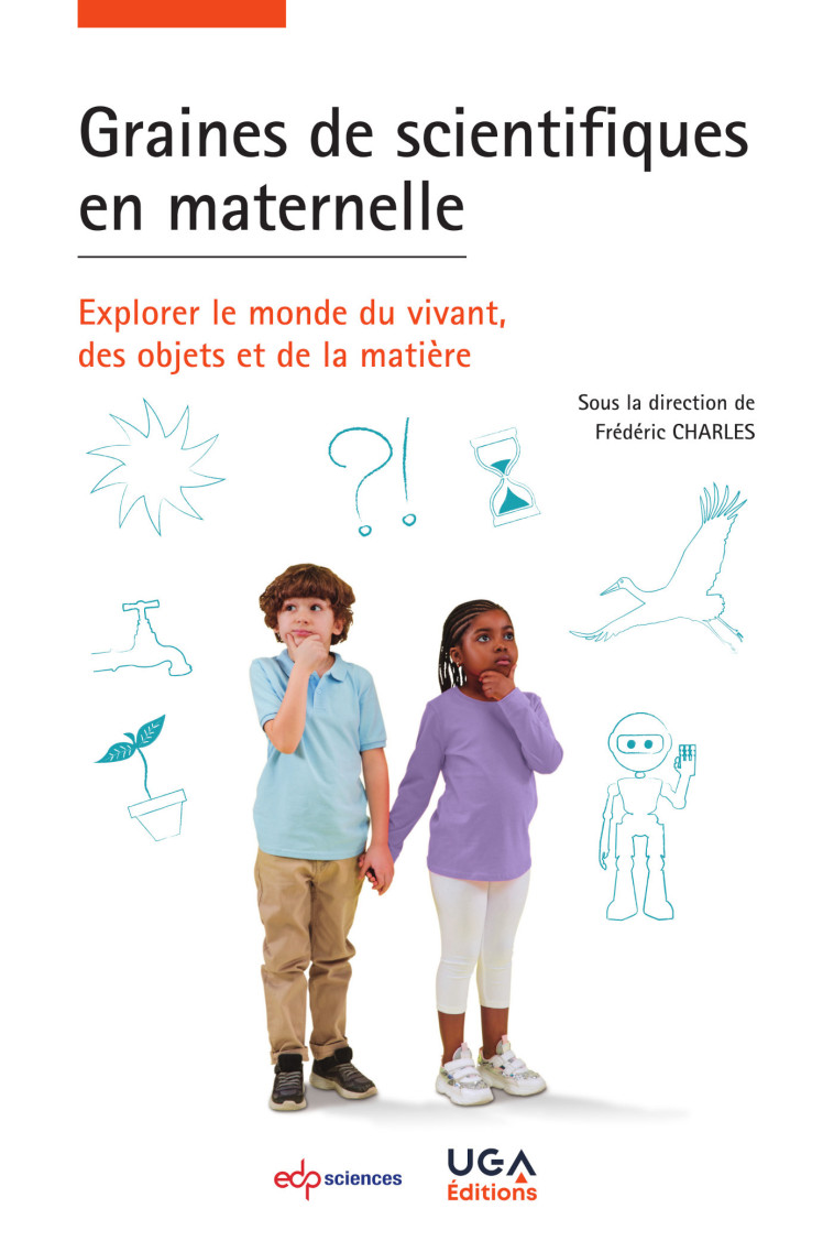 Graines de scientifiques en maternelle -  Charles frederic - EDP SCIENCES