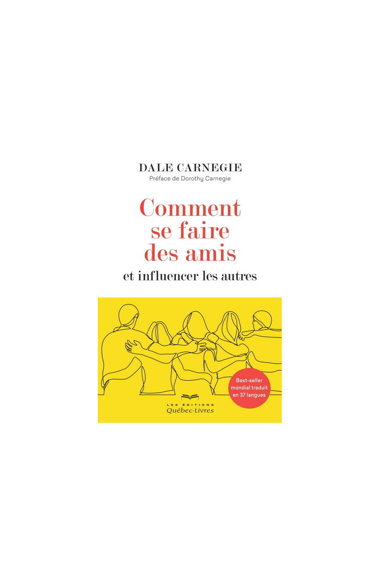 COMMENT SE FAIRE DES AMIS ET INFLUENCER LES AUTRES 6E ED. -  CARNEGIE DALE - QUEBECOR