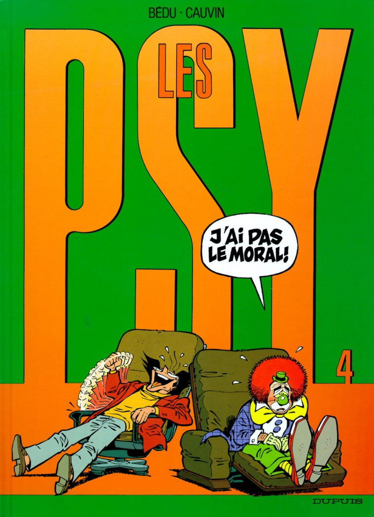 Les Psy - Tome 4 - J'ai pas le moral ! -  Cauvin - DUPUIS