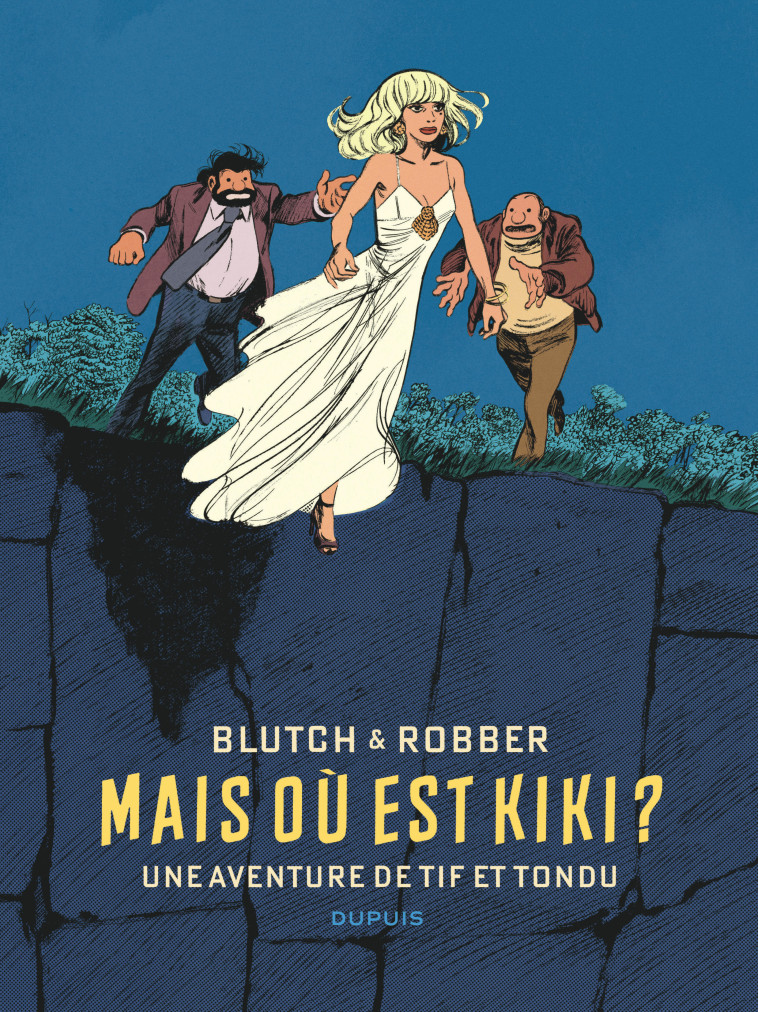 Tif et Tondu de Blutch et Robber - Mais où est Kiki ? -  Robber - DUPUIS