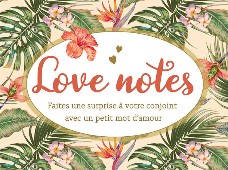 Love notes Faites une surprise à votre conjoint avec un petit mot d'amour -  Collectif - CHANTECLER