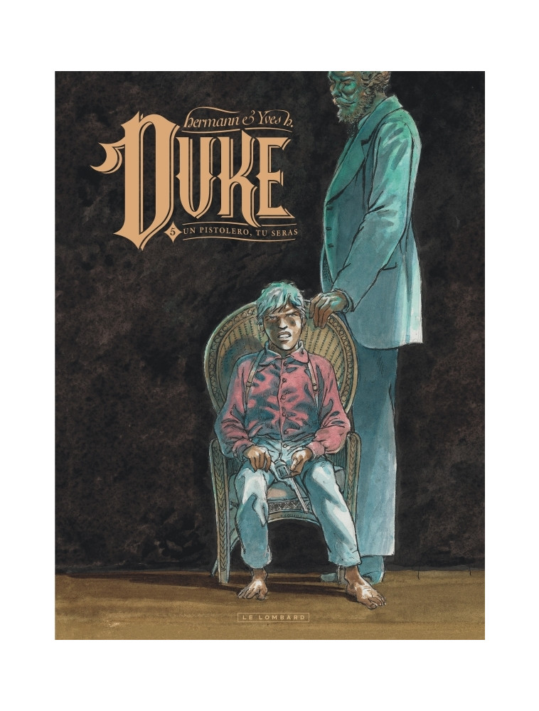 Duke - Tome 5 - Un pistolero, tu seras -  Yves H. - LOMBARD