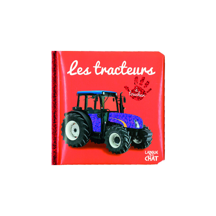 Bébé touche-à-tout Les tracteurs - tome 11D -  Collectif - LANGUE AU CHAT