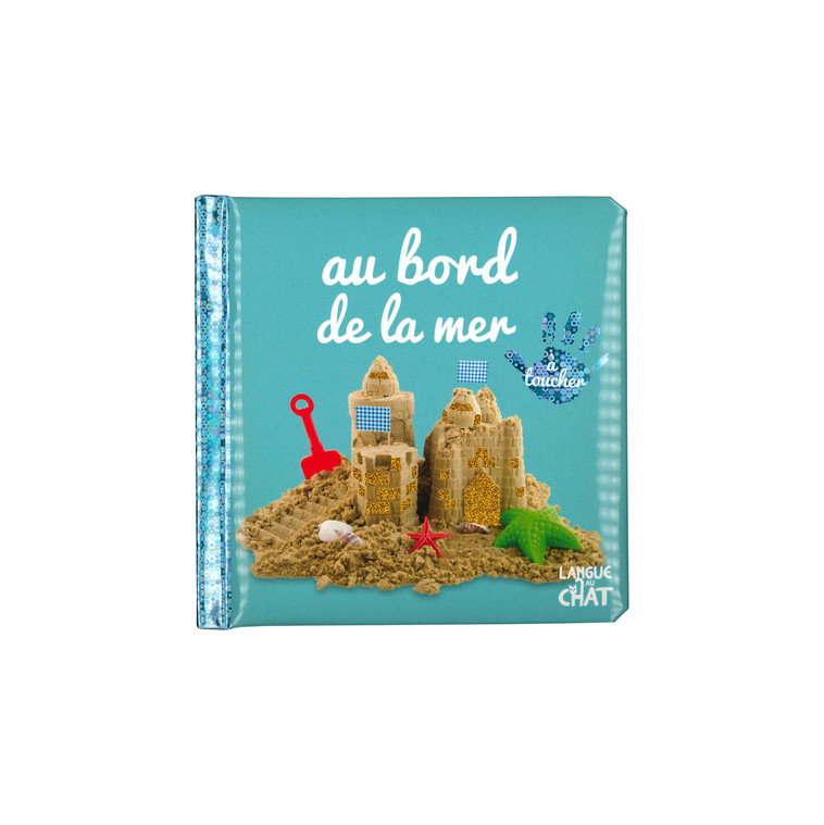 Bébé touche-à-tout - Au bord de la mer - tome 51 -  Collectif - LANGUE AU CHAT