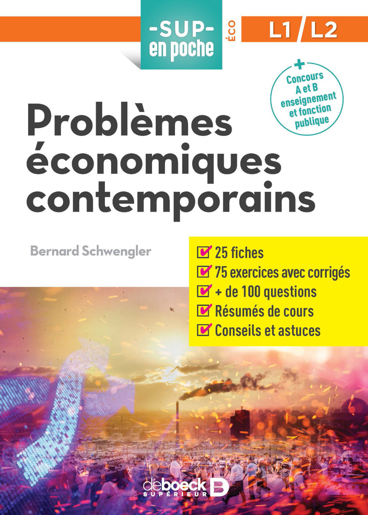 Problèmes économiques contemporains - Bernard Schwengler - DE BOECK SUP