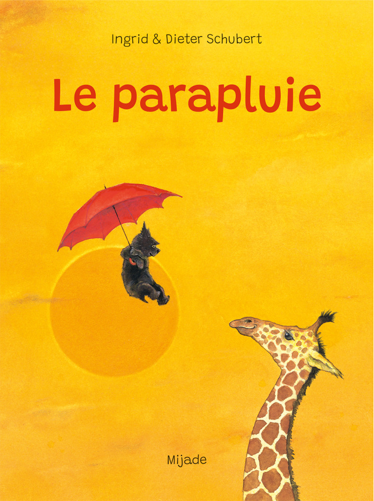 Parapluie (Le) - Ingrid & Dieter Schubert - MIJADE