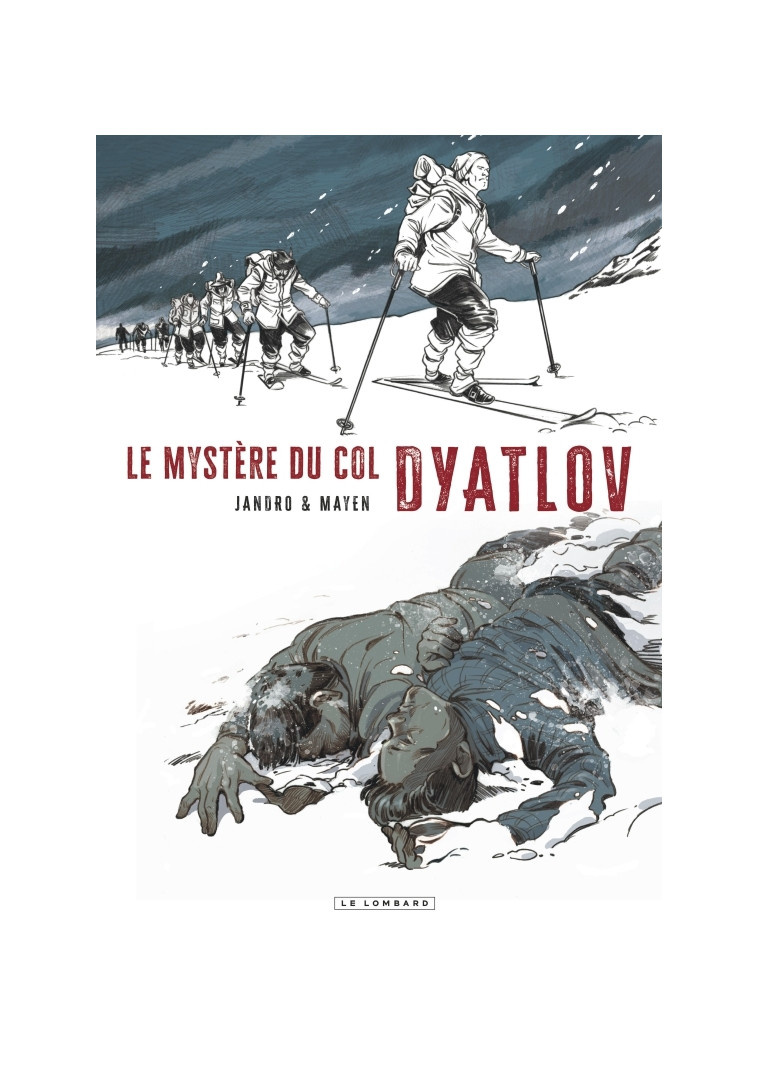 Dyatlov - Le Mystère du col Dyatlov -  Mayen Cédric - LOMBARD