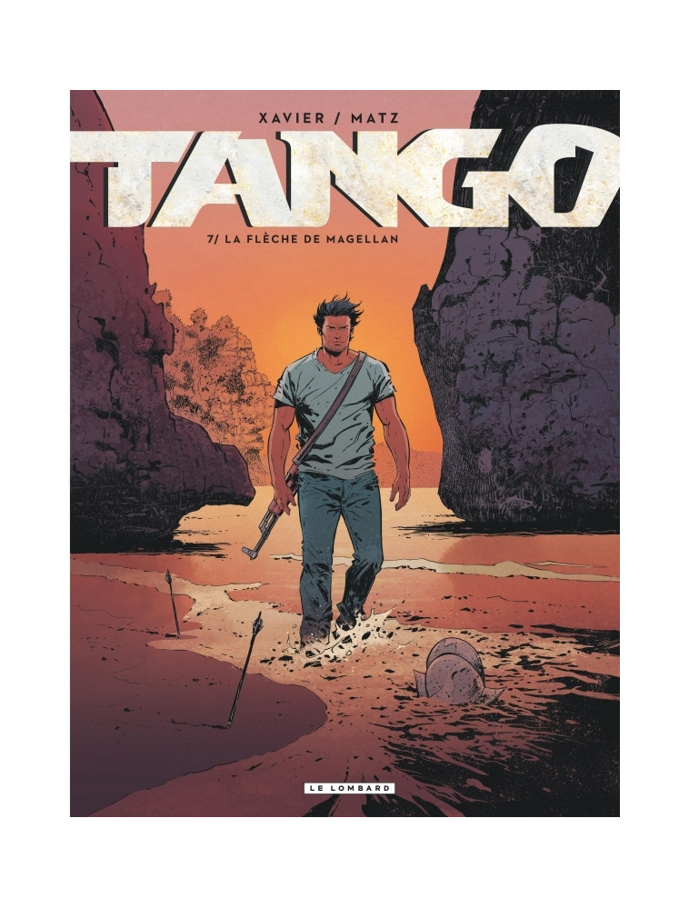 Tango - Tome 7 - La flèche de Magellan -  Matz - LOMBARD