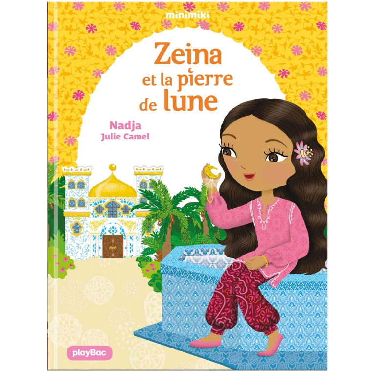 Minimiki - Zeina et la pierre de lune - Tome 9 -  NADJA - PLAY BAC