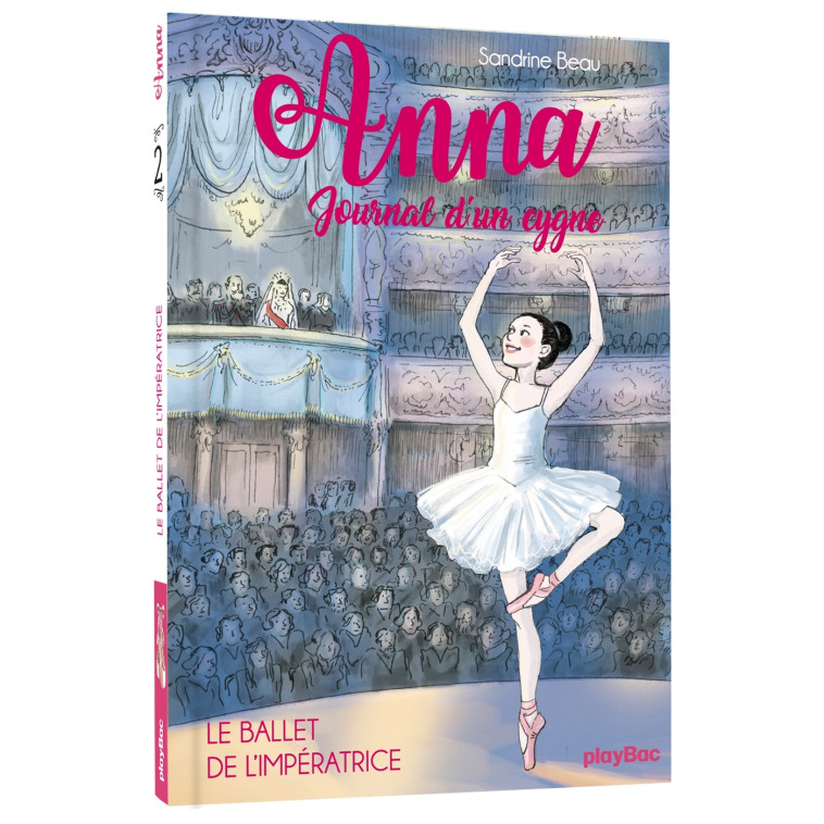 Anna, journal d'un cygne - Le ballet de l'impératrice - Tome 2 - Sandrine Beau - PLAY BAC