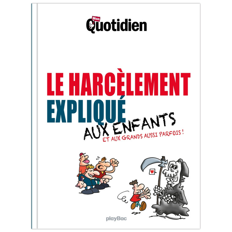 Mon Quotidien - Le harcèlement expliqué aux enfants -   - PLAY BAC