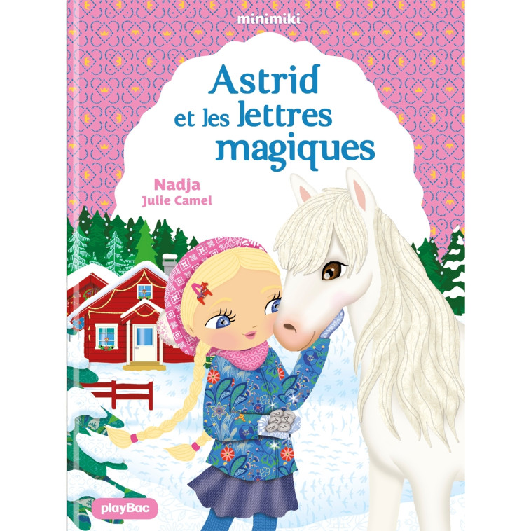 Minimiki - Astrid et les lettres magiques - Tome 25 -  NADJA - PLAY BAC