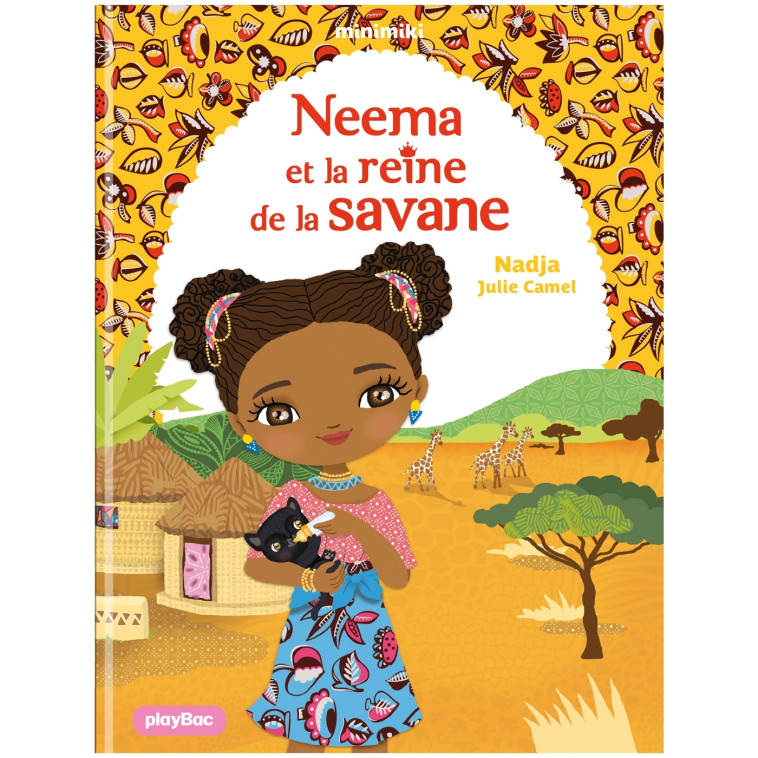 Minimiki - Neema et la reine de la savane - Tome 27 - Julie Camel - PLAY BAC