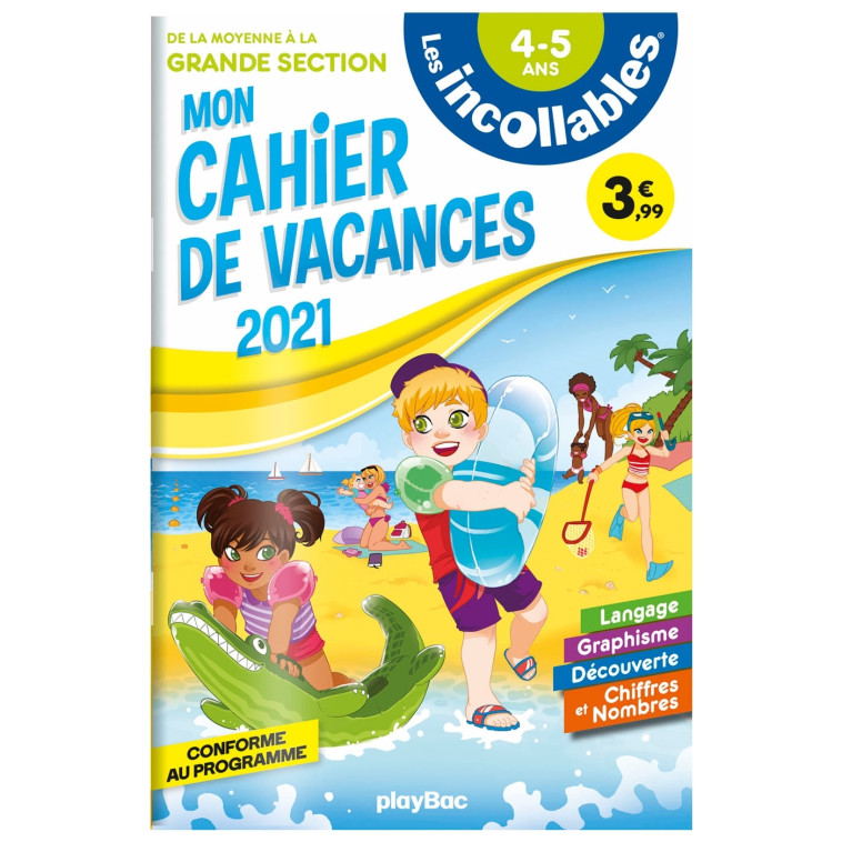 Cahier de vacances 2021 - Les Incollables - MS à GS - 4-5 ans - XXX - PLAY BAC