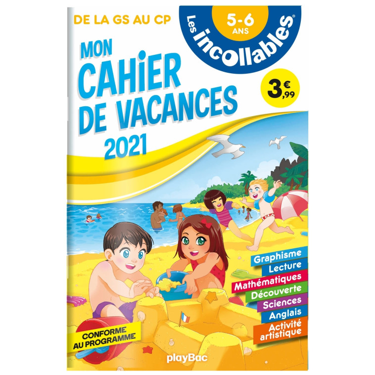 Cahier de vacances 2021 - Les Incollables - GS à CP - 5-6 ans - XXX - PLAY BAC