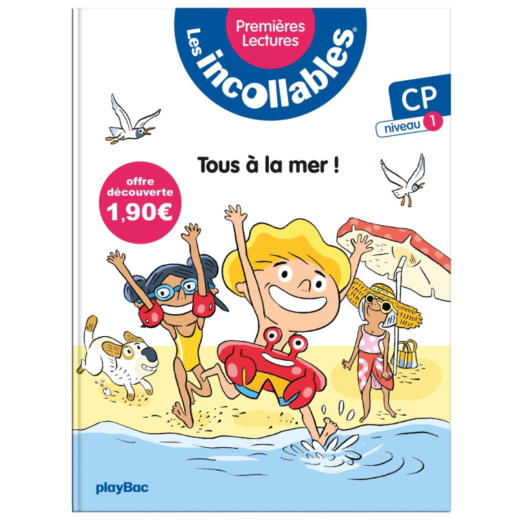 Les incollables - Premières lectures - Tome 1 - À la mer ! - niv.1 - Marie Lenne-Fouquet - PLAY BAC