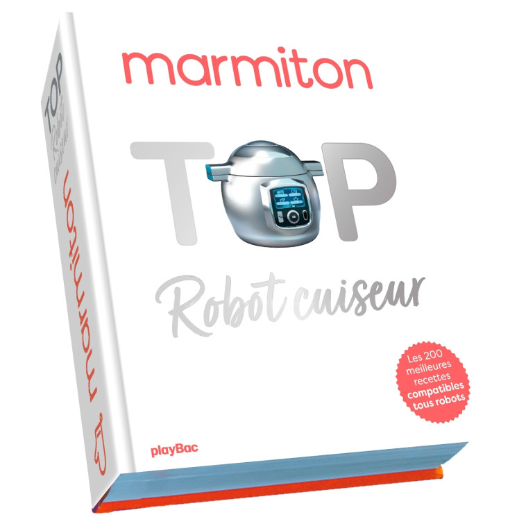 Top Robot-Cuiseur ! Les 200 meilleures recettes au robot-cuiseur de Marmiton - XXX - PLAY BAC