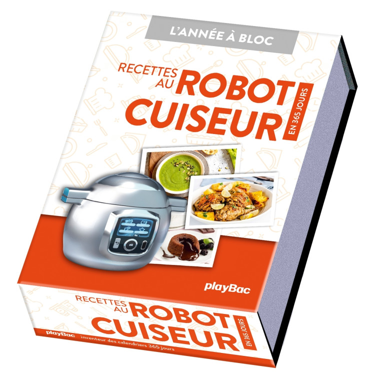 Calendrier Recettes au robot cuiseur en 365 jours - L'Année à Bloc - XXX - PLAY BAC