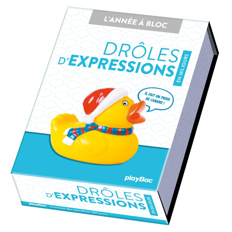 Calendrier Drôles d'expressions en 365 jours - L'Année à Bloc -  Playbac Éditions - PLAY BAC