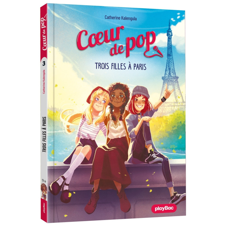 Coeur de Pop - Trois filles à Paris - Tome 3 - Nouvelle édition - Catherine Kalengula - PLAY BAC