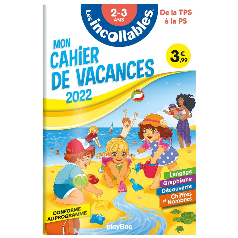 Cahier de vacances 2022 - Les incollables - De la TPS à la PS - 2-3 ans - XXX - PLAY BAC