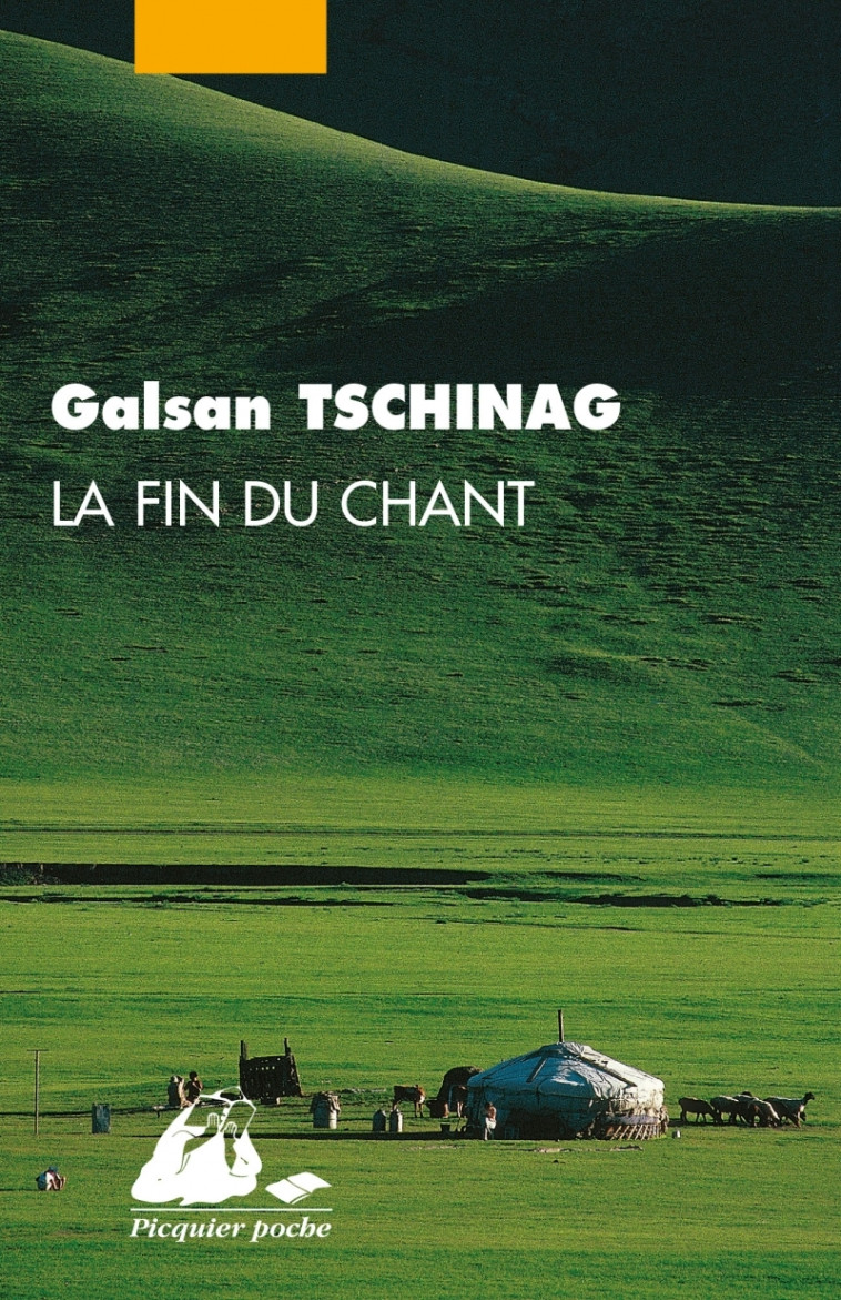 La Fin du chant - Galsan TSCHINAG - PICQUIER