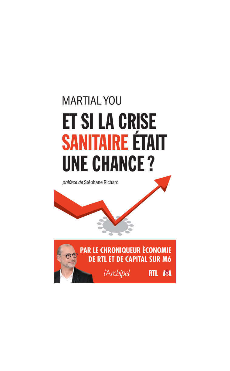 Et si la crise sanitaire était une chance ? - Martial You - ARCHIPEL