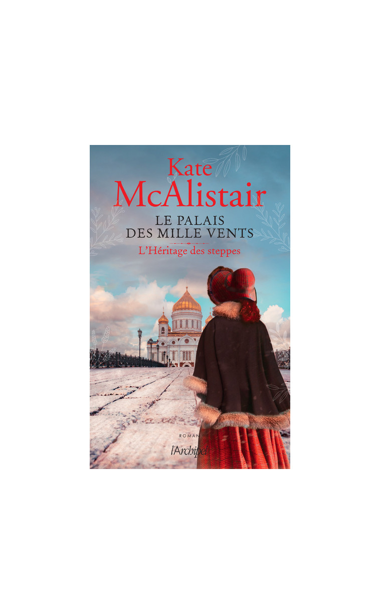 Le palais des mille vents - tome 1 L'héritage des steppes - Kate McAlistair - ARCHIPEL