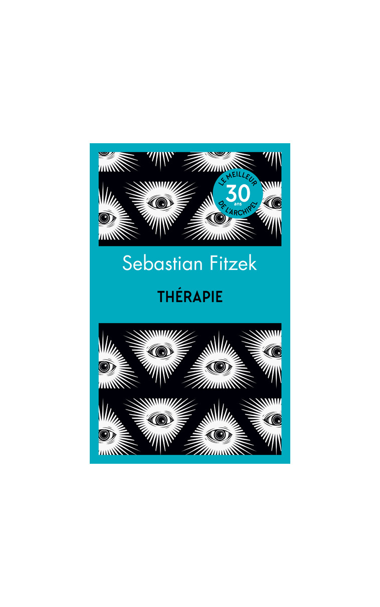 Thérapie (opé 30 ans) - Sebastian Fitzek - ARCHIPEL