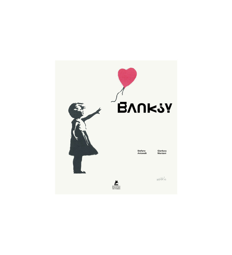 Banksy - Stefano Antonelli - PLACE VICTOIRES