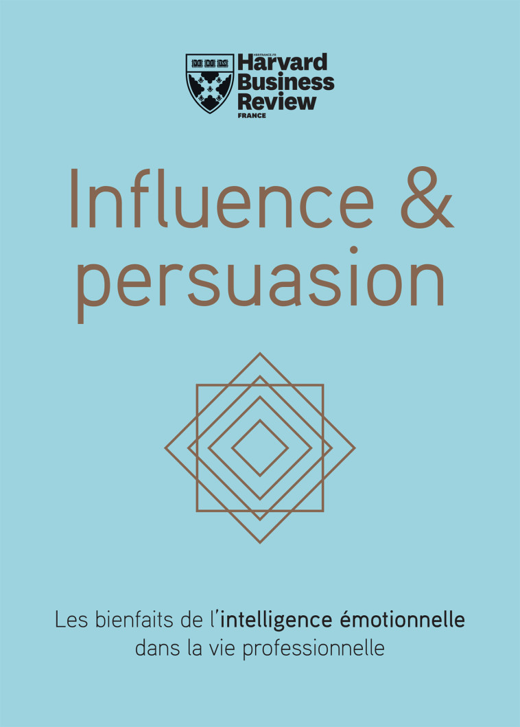 Influence & Persuasion -  Collectif - HBR