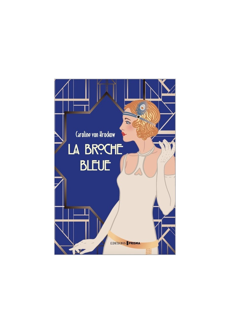 La Broche bleue - Tome 2 - Caroline Von Krockow - EDITIONS PRISMA