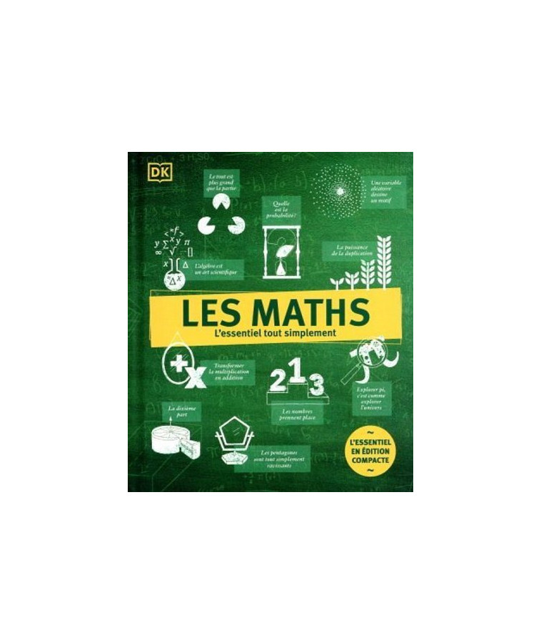 Maths - L'essentiel tout simplement - Version compacte -  Collectif - DORLING KINDERS